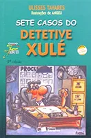 SETE CASOS DO DETETIVE XULE (PRODUTO NOVO)