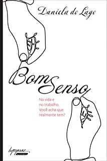 BOM SENSO - NA VIDA E NO TRABALHO VOCE ACHA QUE REALMENTE TEM (PRODUTO USADO - COMO NOVO)