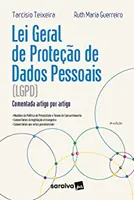 LEI GERAL DE PROTEÇAO DE DADOS PESSOAIS: COMENTADA ARTIGO POR ARTIGO 4° EDIÇAO 2022 (PRODUTO NOVO)