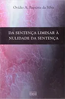 DA SENTENÇA LIMINAR A NULIDADE DA SENTENÇA CAPA DURA (PRODUTO USADO - MUITO BOM)