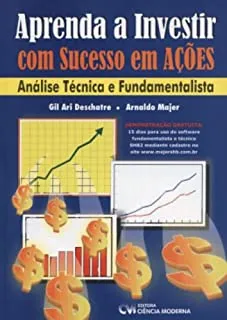 APRENDA A INVESTIR COM SUCESSO EM AÇOES ANALISE TECNICA E FUNDAMENTALISTA (PRODUTO USADO - MUITO BOM)