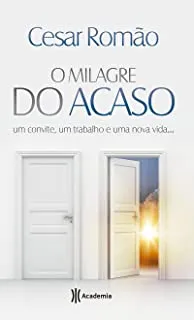 O MILAGRE DO ACASO UM CONVITE UM TRABALHO E UMA NOVA VIDA (PRODUTO USADO - MUITO BOM)