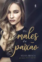 OS MALES DA PAIXAO (PRODUTO USADO - MUITO BOM)