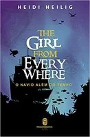 THE GIRL FROM EVERYWHERE: O MAPA DO TEMPO (PRODUTO USADO - MUITO BOM)