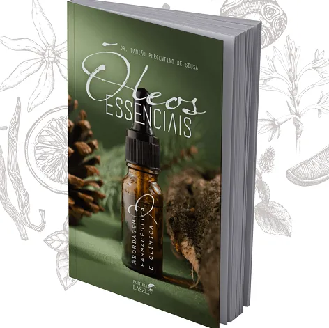 LIVRO - ÓLEOS ESSENCIAIS: ABORDAGEM FARMACÊUTICA E CLÍNICA