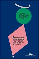 A DEMOCRACIA EQUILIBRISTA POLITICOS E BUROCRATAS NO BRASIL (PRODUTO NOVO)