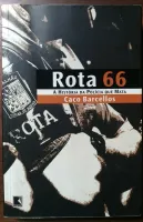 ROTA 66 A HISTORIA DA POLICIA QUE MATA (PRODUTO USADO - BOM)