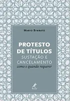 PROTESTO DE TITULOS SUSTAÇAO E CANCELAMENTO COMO E QUANDO REQUERER (PRODUTO USADO - MUITO BOM)