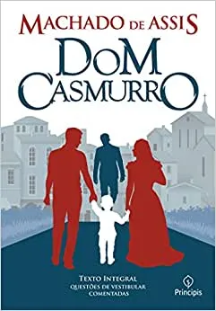 DOM CASMURRO TEXTO INTEGRAL QUESTOES DE VESTIBULAR COMENTADAS (PRODUTO NOVO)