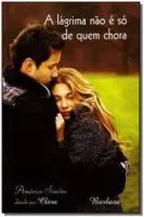A LAGRIMA NAO E SO DE QUEM CHORA (PRODUTO USADO - MUITO BOM)