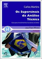OS SUPERSINAIS DA ANALISE TECNICA GUIA PARA INVESTIMENTOS LUCRATIVOS NA BOLSA (PRODUTO USADO - MUITO BOM)