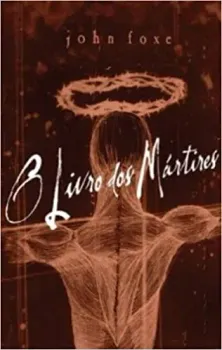 O LIVRO DOS MARTIRES (PRODUTO USADO - MUITO BOM)