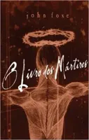 O LIVRO DOS MARTIRES (PRODUTO USADO - MUITO BOM)