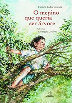 O MENINO QUE QUERIA SER ARVORE (PRODUTO USADO - MUITO BOM)