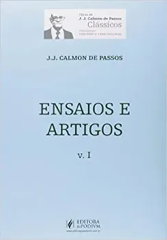 ENSAIOS E ARTIGOS VOLUME I COLEÇAO OBRAS DE J J CALMON DE PASSOS (PRODUTO USADO - MUITO BOM)