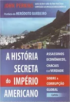 A HISTORIA SECRETA DO IMPERIO AMERICANO: A HISTORIA SECRETA DO IMPERIO AMERICANO (PRODUTO USADO - MUITO BOM)