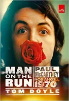 MAN ON THE RUN: PAUL MCCARTNEY NOS ANOS 1970 (PRODUTO USADO - MUITO BOM)