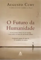 O FUTURO DA HUMANIDADE A EMOCIONANTE HISTORIA DE UM MENDIGO (PRODUTO USADO - BOM)