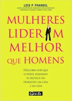 MULHERES LIDERAM MELHOR QUE HOMENS (PRODUTO USADO - BOM)