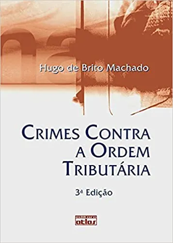 CRIMES CONTRA A ORDEM TRIBUTARIA (PRODUTO USADO - MUITO BOM)