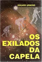 OS EXILADOS DA CAPELA (PRODUTO USADO - MUITO BOM)