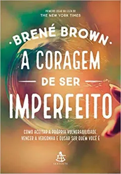 A CORAGEM DE SER IMPERFEITO (PRODUTO USADO - COMO NOVO)