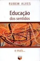 EDUCAÇAO DOS SENTIDOS (PRODUTO USADO - MUITO BOM)