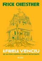A FAVELA VENCEU:  DE UM POVO HEROICO O BRADO RETUMBANTE (PRODUTO USADO - MUITO BOM)