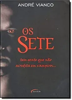 OS SETE TEM GENTE QUE NAO ACREDITA EM VAMPIROS (PRODUTO USADO - MUITO BOM)