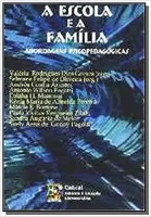 A ESCOLA E A FAMILIA. ABORDAGENS PSICOPEDAGOGICAS (PRODUTO USADO - MUITO BOM)