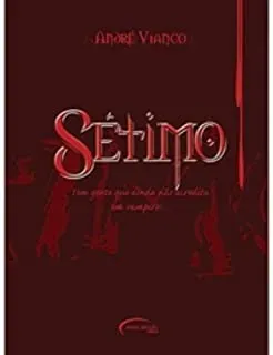 SETIMO TEM GENTE QUE AINDA NAO ACREDITA EM VAMPIROS (PRODUTO USADO - MUITO BOM)