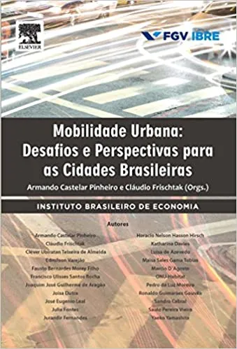 MOBILIDADE URBANA: DESAFIOS E PERSPECTIVAS PARA AS CIDADES BRASILEIRAS (PRODUTO USADO - MUITO BOM)