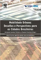 MOBILIDADE URBANA: DESAFIOS E PERSPECTIVAS PARA AS CIDADES BRASILEIRAS (PRODUTO USADO - MUITO BOM)