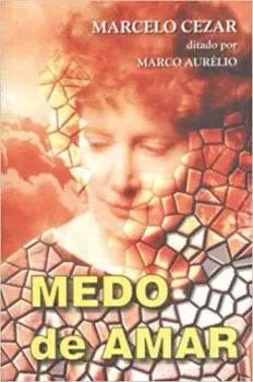 MEDO DE AMAR (PRODUTO USADO - BOM)