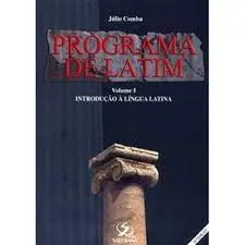 PROGRAMA DE LATIM VOL 1 INTRODUÇAO A LIGUA LATINA (PRODUTO USADO - MUITO BOM)