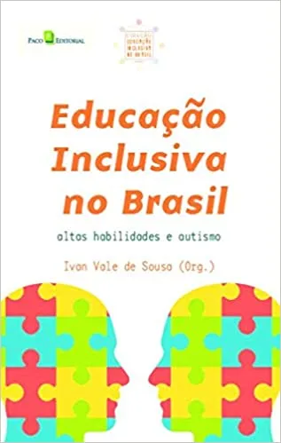 EDUCAÇAO INCLUSIVA NO BRASIL: ALTAS HABILIDADES E AUTISMO (VOLUME 2) (PRODUTO USADO - MUITO BOM)