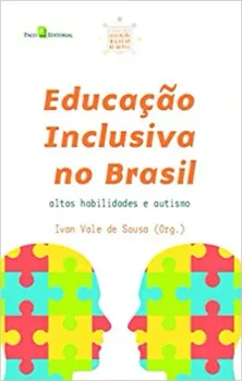 EDUCAÇAO INCLUSIVA NO BRASIL: ALTAS HABILIDADES E AUTISMO (VOLUME 2) (PRODUTO USADO - MUITO BOM)