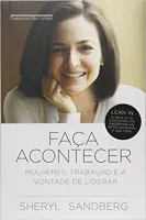 FAÇA ACONTECER MULHERES TRABALHO E A VONTADE DE LIDERAR (PRODUTO USADO - MUITO BOM)