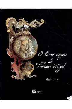 O LIVRO NEGRO DE THOMAS KYD (PRODUTO USADO - COMO NOVO)