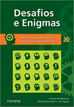 DESAFIOS E ENIGMAS: UMA FORMA DESCONTRAIDA DE COLOCAR A PROVA SEU RACIOCINIO (PRODUTO USADO - MUITO BOM)