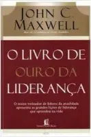 O LIVRO DE OURO DA LIDERANÇA (PRODUTO USADO - MUITO BOM)