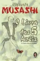 O LIVRO DOS 5 ANEIS O CLASSICO GUIA DE ESTRATEGIA (PRODUTO USADO - MUITO BOM)