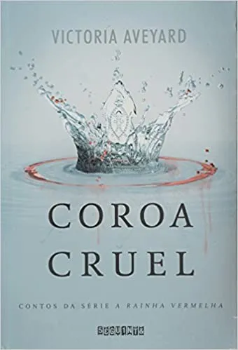 COROA CRUEL CONTOS DA SERIE A RAINHA VERMELHA (PRODUTO USADO - MUITO BOM)