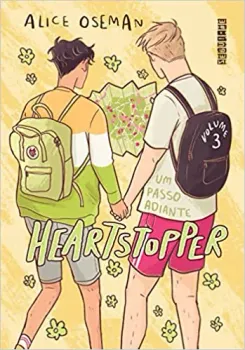 HEARTSTOPPER: UM PASSO ADIANTE (VOL. 3): INSPIRAÇAO PARA A SERIE DA NETFLEX CAPA DURA 2022 (PRODUTO USADO - MUITO BOM)