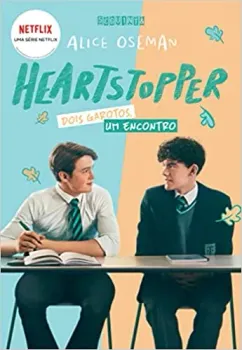 HEARTSTOPPER: DOIS GAROTOS, UM ENCONTRO (VOL. 1)( BROCHURA COM CAPA DA SERIE) (PRODUTO USADO - MUITO BOM)