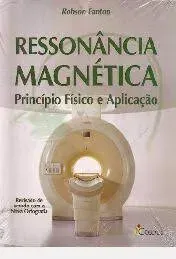 RESSONANCIA MAGNETICA PRINCIPIO FISICO E APLICAÇAO (PRODUTO NOVO)