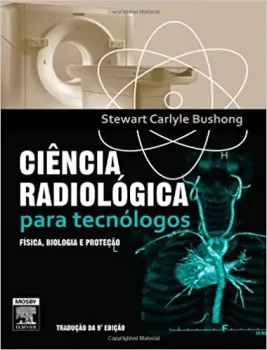 CIENCIA RADIOLOGICA PARA TECNOLOGOS (PRODUTO USADO - MUITO BOM)