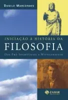 INICIAÇAO A HISTORIA DA FILOSOFIA DOS PRE SOCRATICOS A WITTGENSTEIN (PRODUTO USADO - BOM)