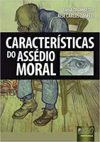 CARACTERISTICAS DO ASSEDIO MORAL (PRODUTO USADO - MUITO BOM)