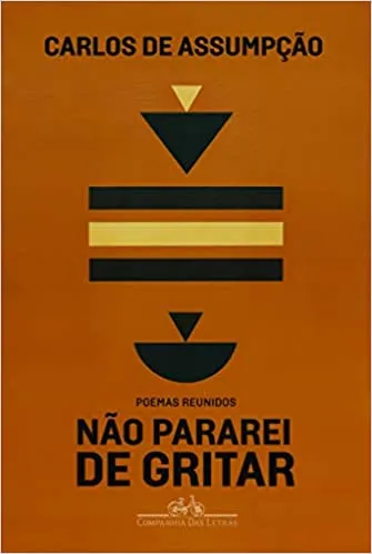 NAO PARAREI DE GRITAR: POEMAS REUNIDOS (PRODUTO NOVO)